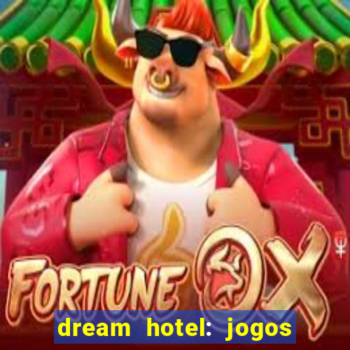 dream hotel: jogos de hotel